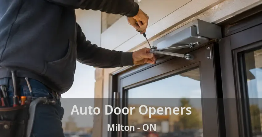 Auto Door Openers Milton - ON