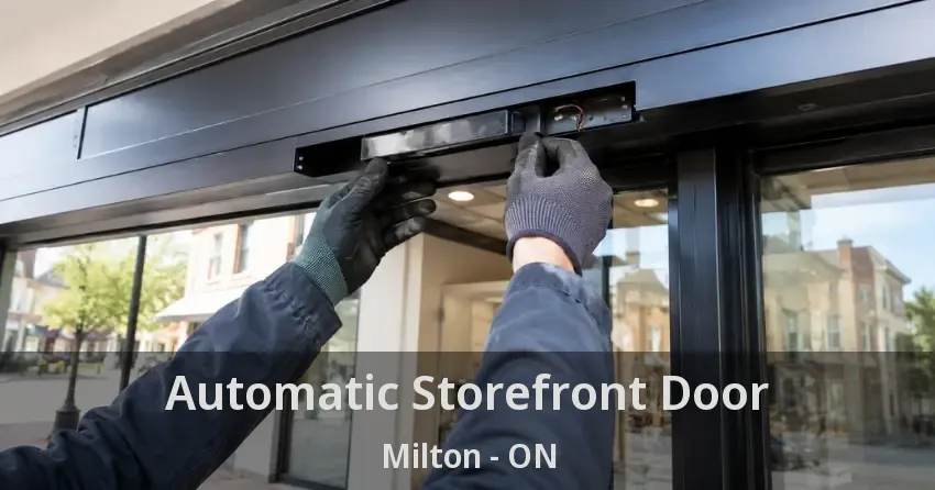 Automatic Storefront Door Milton - ON