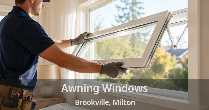 Awning Windows Brookville, Milton - ON