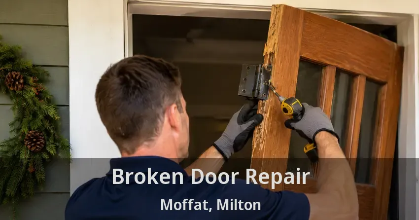 Broken Door Repair Moffat, Milton - ON