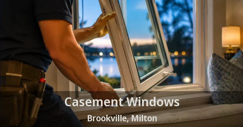 Casement Windows Brookville, Milton - ON