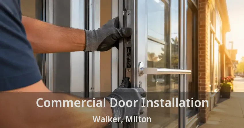 Commercial Door Installation Walker, Milton - ON