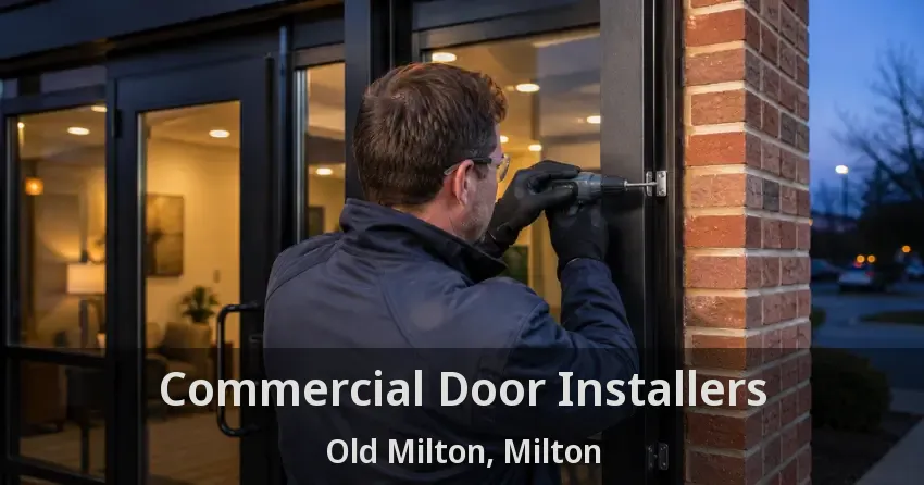 Commercial Door Installers Old Milton, Milton - ON