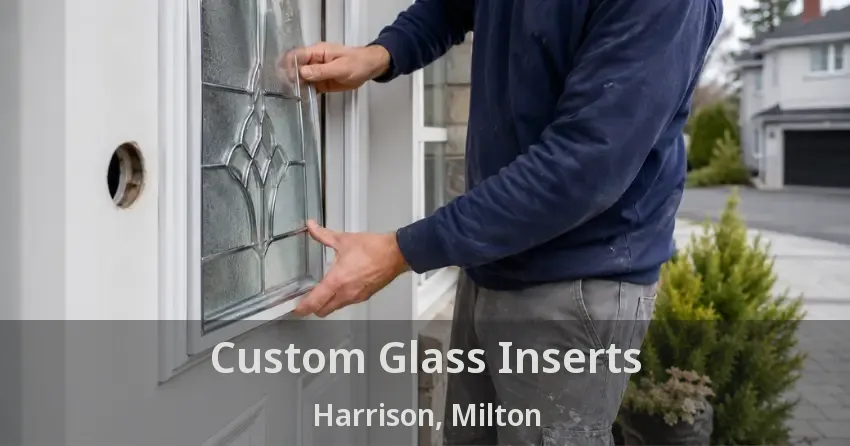 Custom Glass Inserts Harrison, Milton - ON