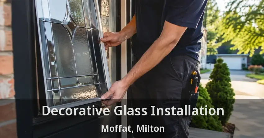 Decorative Glass Installation Moffat, Milton - ON