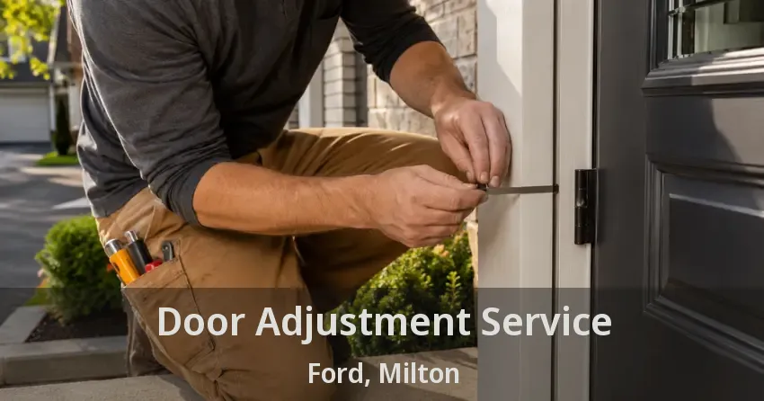 Door Adjustment Service Ford, Milton - ON