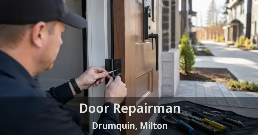 Door Repairman Drumquin, Milton - ON