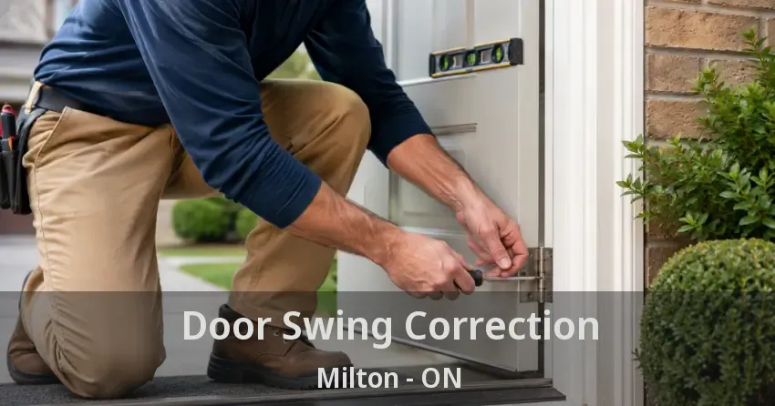 Door Swing Correction Milton - ON