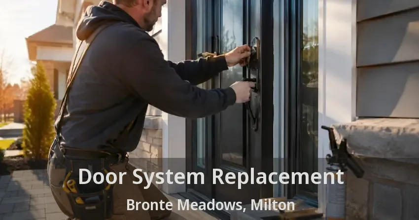 Door System Replacement Bronte Meadows, Milton - ON