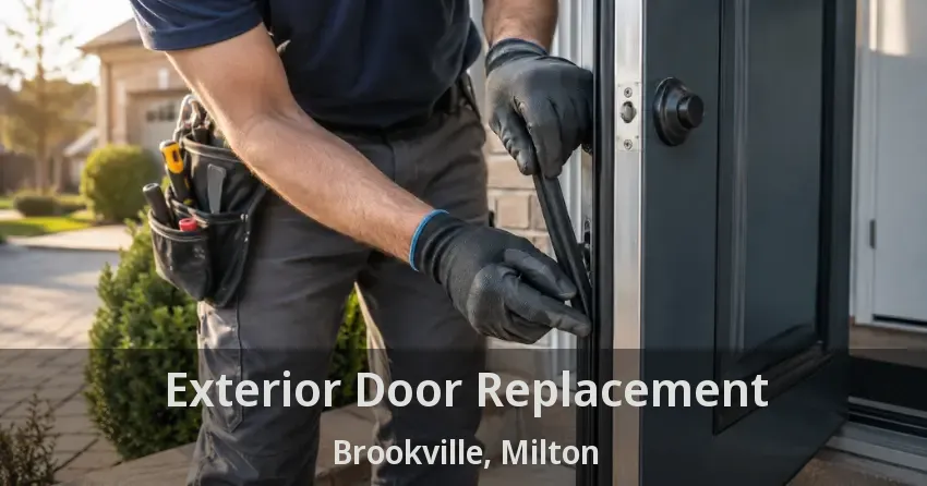 Exterior Door Replacement Brookville, Milton - ON