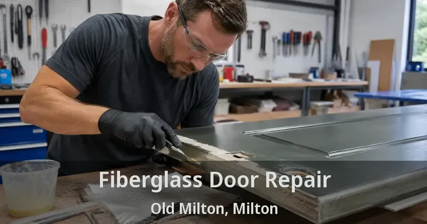 Fiberglass Door Repair Old Milton, Milton - ON