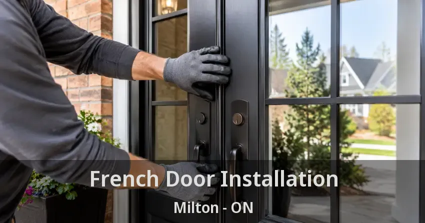 French Door Installation Milton - ON