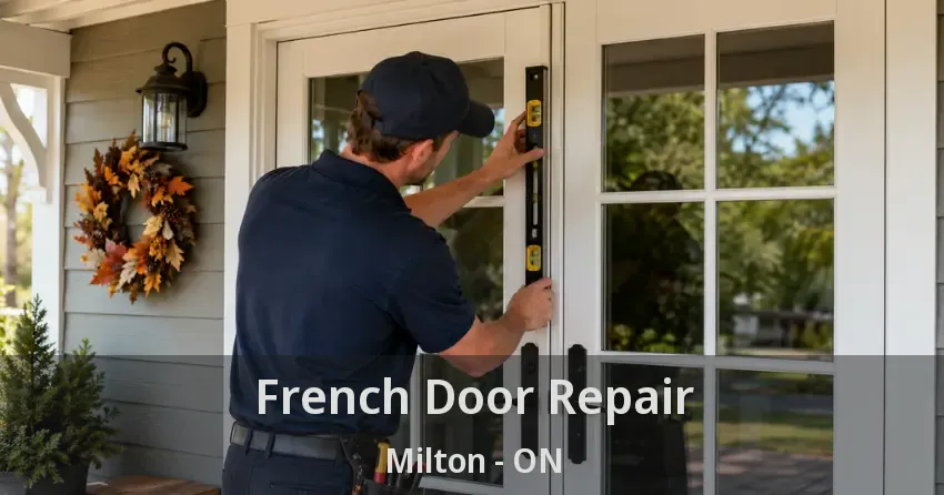French Door Repair Milton - ON