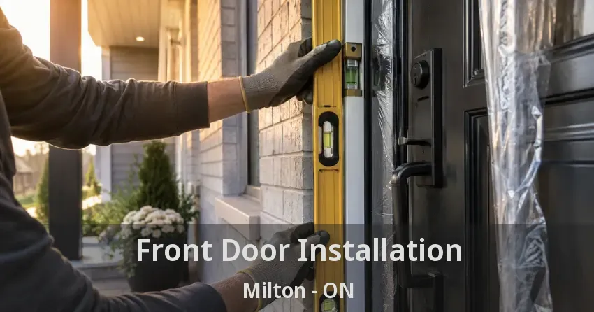 Front Door Installation Milton - ON