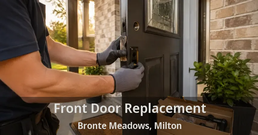 Front Door Replacement Bronte Meadows, Milton - ON
