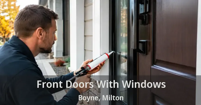 Front Doors With Windows Boyne, Milton - ON