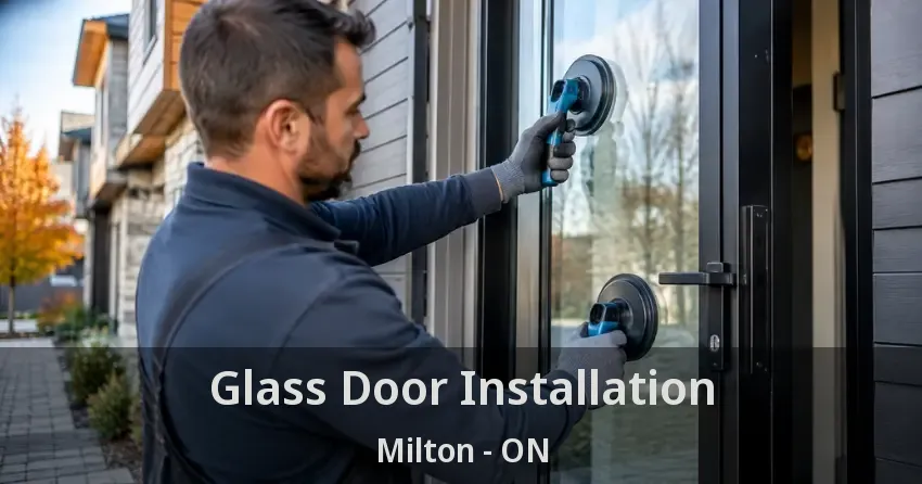 Glass Door Installation Milton - ON