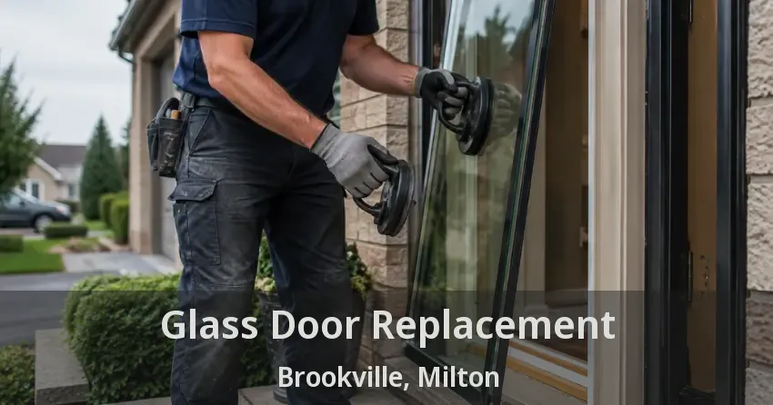 Glass Door Replacement Brookville, Milton - ON