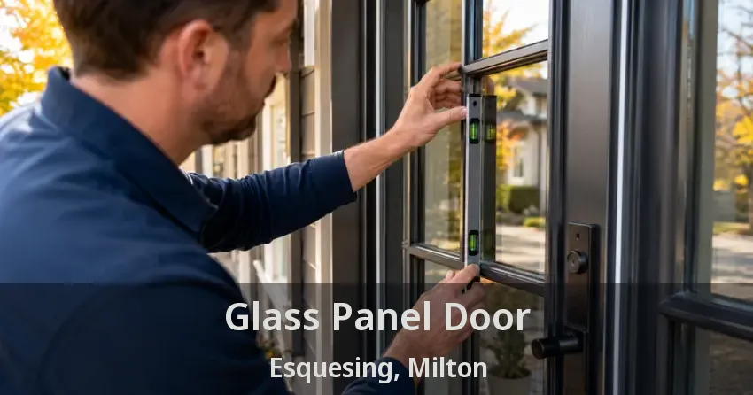Glass Panel Door Esquesing, Milton - ON