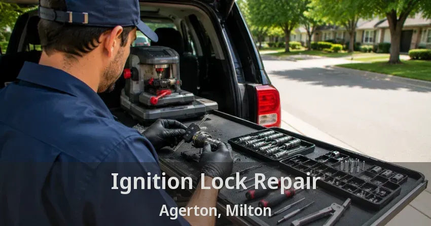 Ignition Lock Repair Agerton, Milton - ON