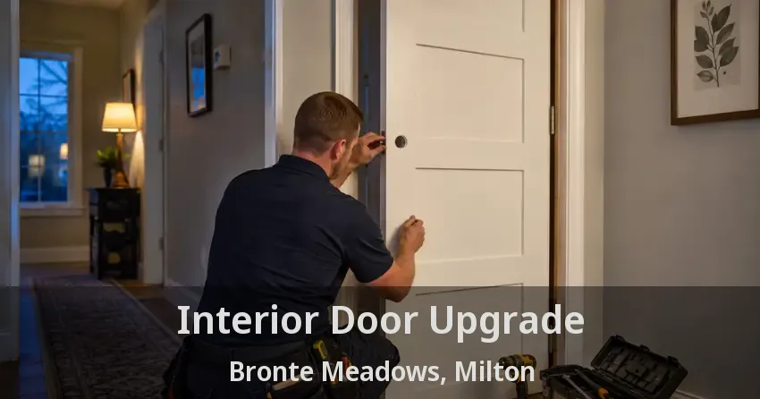 Interior Door Upgrade Bronte Meadows, Milton - ON