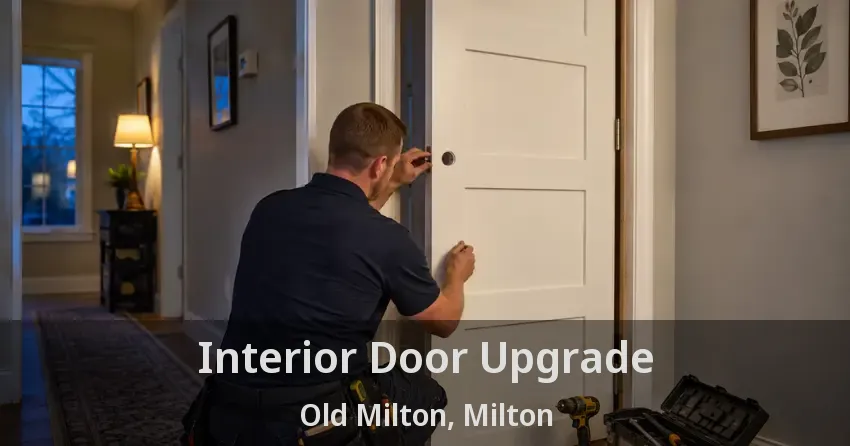 Interior Door Upgrade Old Milton, Milton - ON