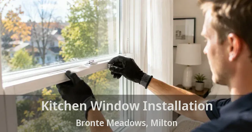 Kitchen Window Installation Bronte Meadows, Milton - ON