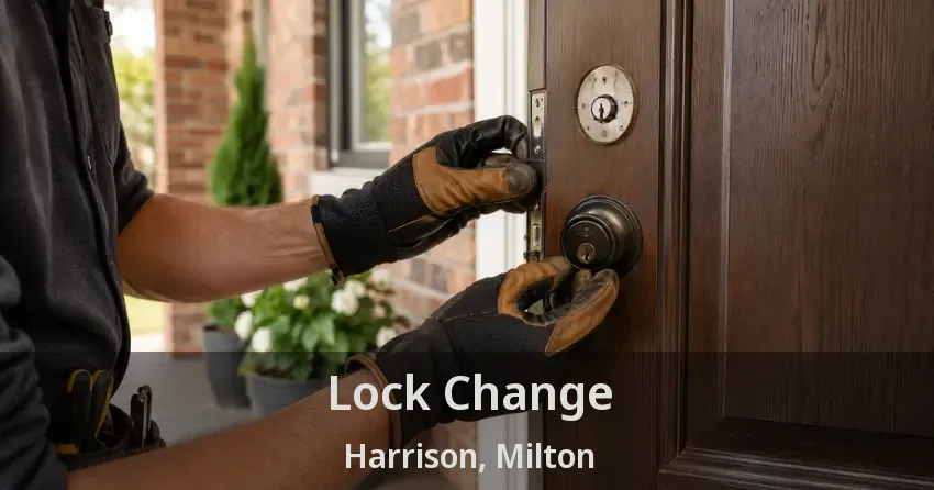 Lock Change Harrison, Milton - ON