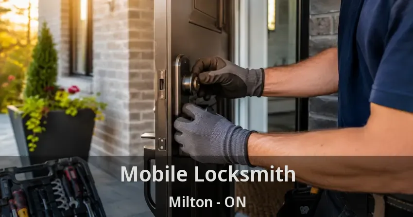 Mobile Locksmith Milton - ON