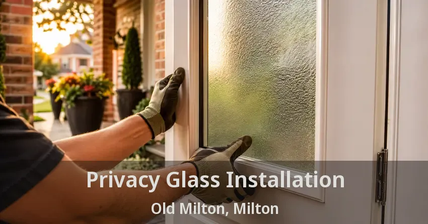 Privacy Glass Installation Old Milton, Milton - ON