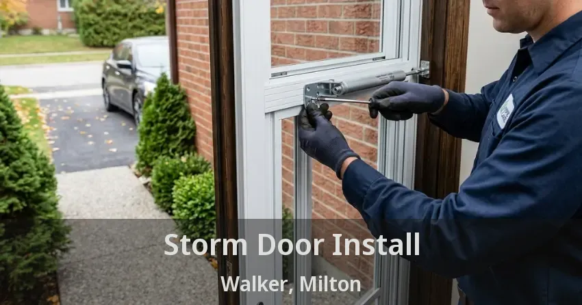 Storm Door Install Walker, Milton - ON