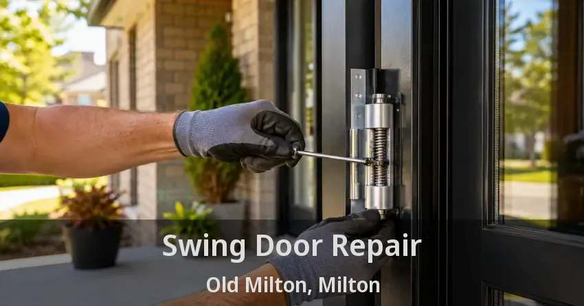 Swing Door Repair Old Milton, Milton - ON