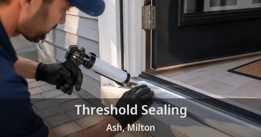 Threshold Sealing Ash, Milton - ON