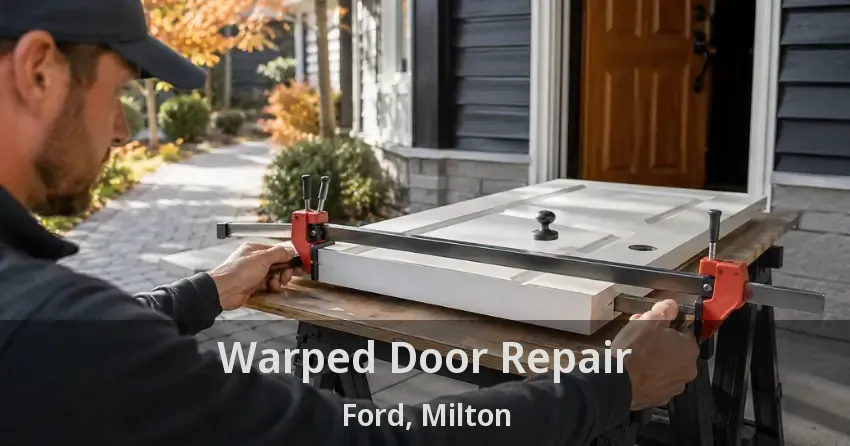 Warped Door Repair Ford, Milton - ON