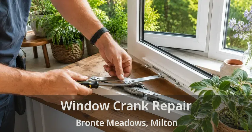 Window Crank Repair Bronte Meadows, Milton - ON