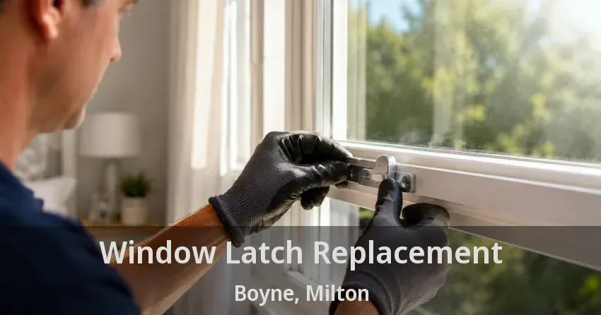 Window Latch Replacement Boyne, Milton - ON