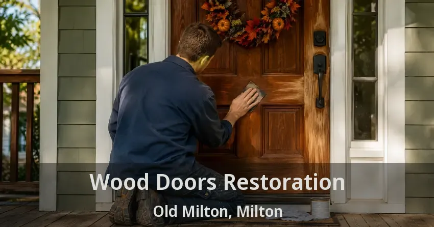 Wood Doors Restoration Old Milton, Milton - ON